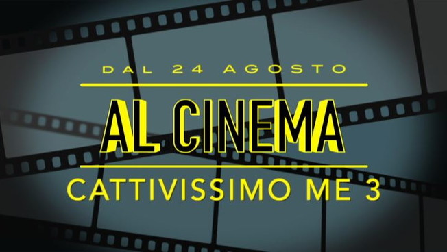 Dal 24 agosto al cinema: Cattivissimo me 3