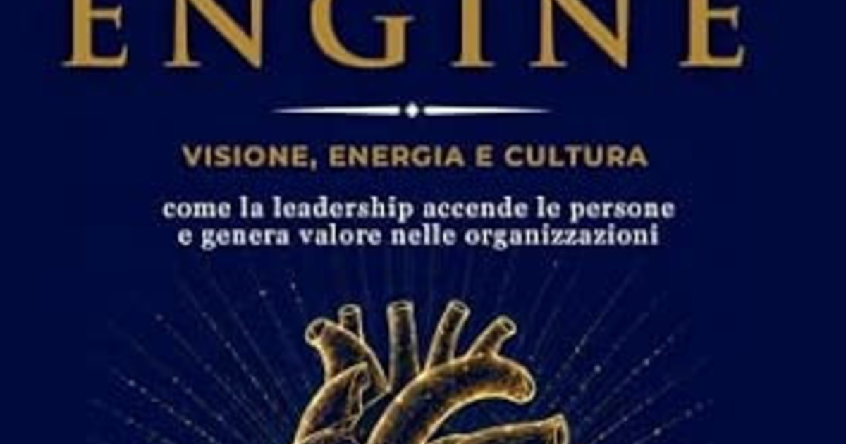 the human engine quando la leadership riaccende il potenziale delle organizzazioni da Liberoquotidiano.it the human engine quando la leadership riaccende il potenziale delle organizzazioni